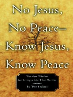 cover image of No Jesus, No Peace — Know Jesus, Know Peace